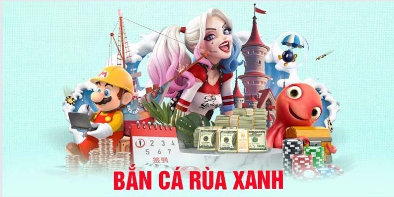 Bí quyết chơi bắn cá rùa xanh của cao thủ