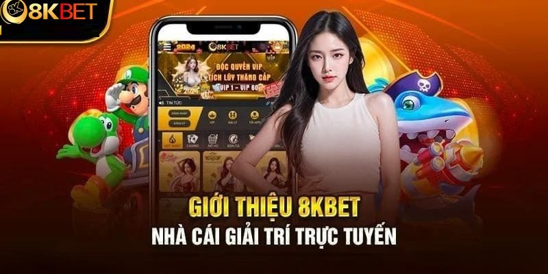 Tin tức 8KBET tổng quan mà người chơi nên biết khi tham gia