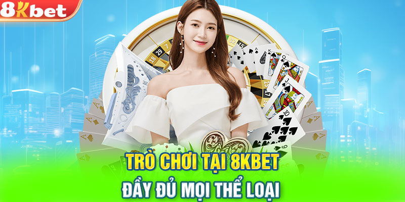 Đa dạng các tựa game cho người chơi tha hồ khám phá ở 8KBET